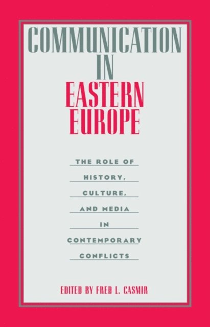 Fred L. Casmir - Communication in Eastern Europe, E-bok
