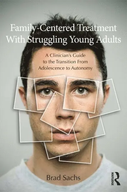 Brad Sachs - Family-Centered Treatment With Struggling Young Adults, E-bok. Tillgänglighet: Lägg i varukorg