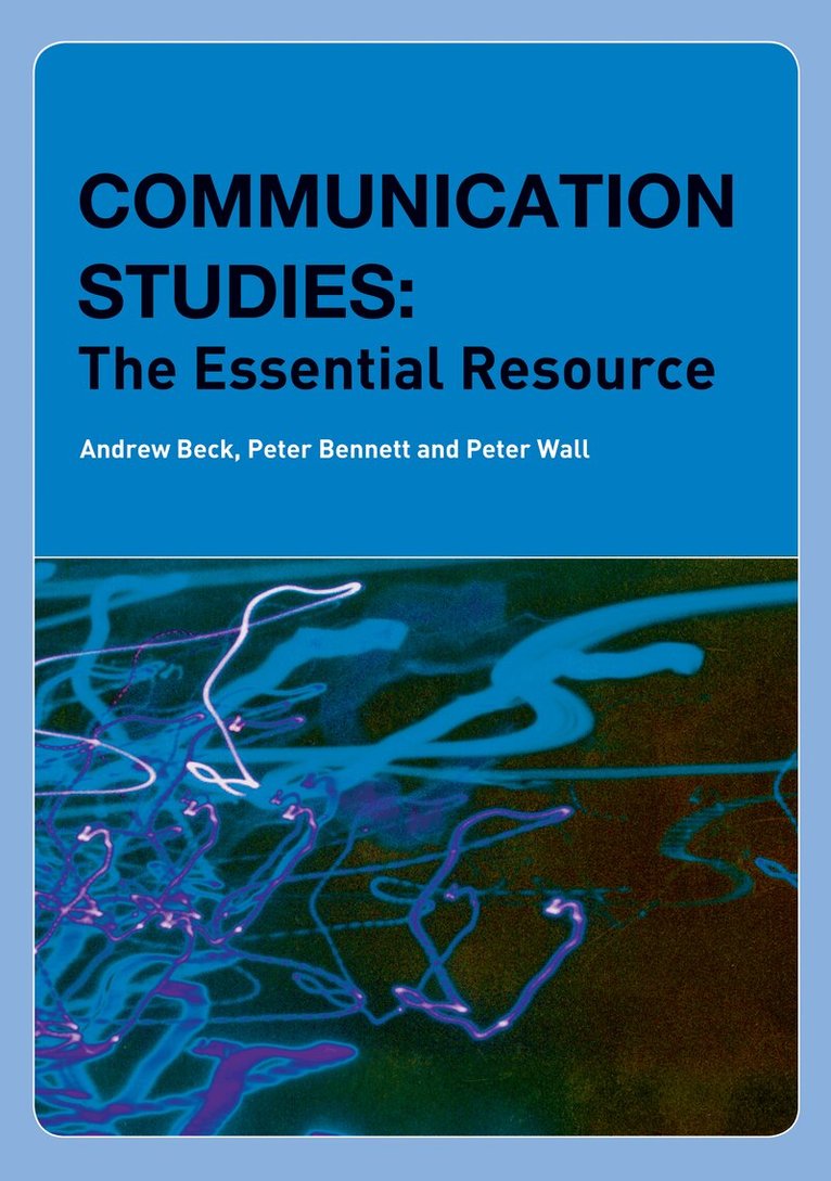 Andrew Beck, Peter Bennett, Peter Wall - Communication Studies, E-bok