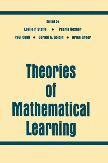 Brian Greer, Bharath Sriraman, Paul Cobb, Pearla Nesher, Leslie P. Steffe - Theories of Mathematical Learning, E-bok