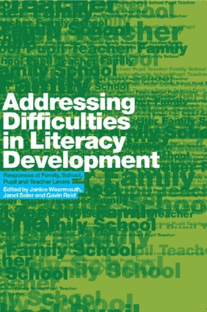 Janice Wearmouth, Janet Soler, Gavin Reid - Addressing Difficulties in Literacy Development, E-bok