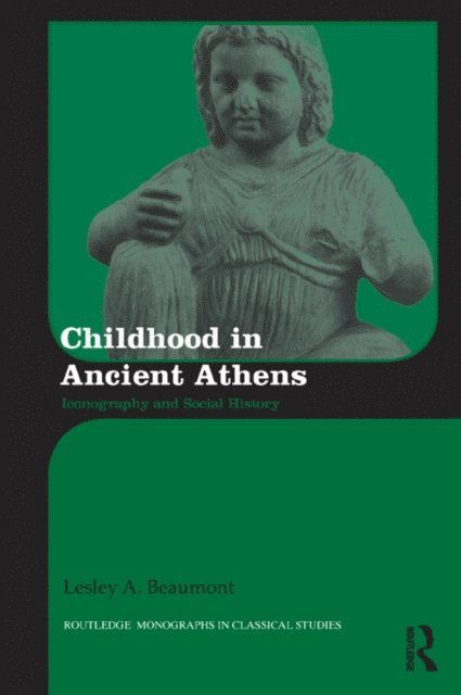 Lesley A. Beaumont - Childhood in Ancient Athens, E-bok