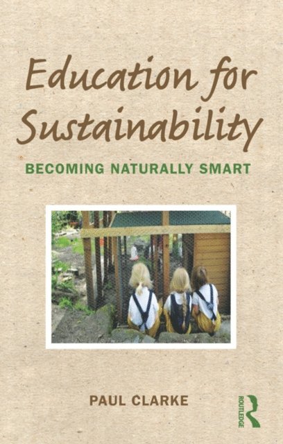 Paul Clarke - Education for Sustainability, E-bok