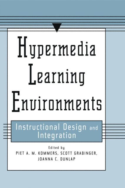 Joanna C. Dunlap, Scott Grabinger, Piet A.M. Kommers - Hypermedia Learning Environments, E-bok