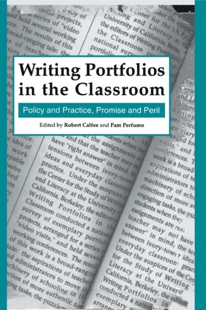 Pamela Perfumo, Robert Calfee - Writing Portfolios in the Classroom, E-bok