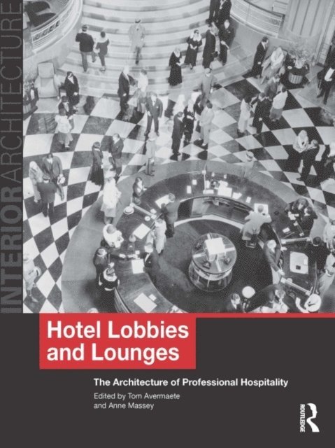 Anne Massey, Tom Avermaete - Hotel Lobbies and Lounges, E-bok