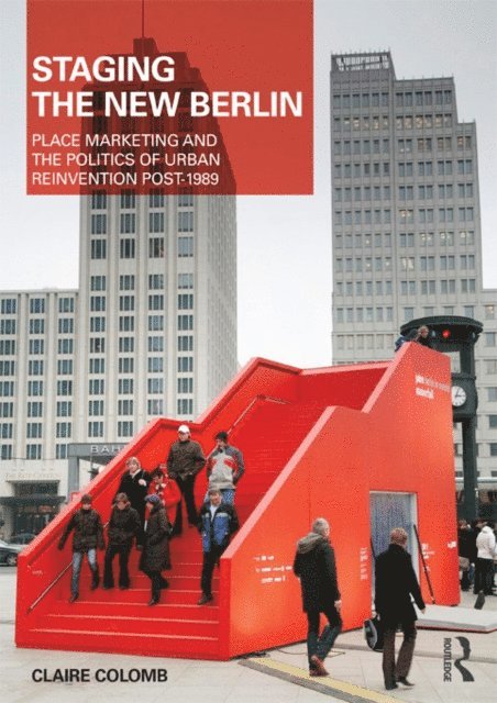 Claire Colomb - Staging the New Berlin, E-bok