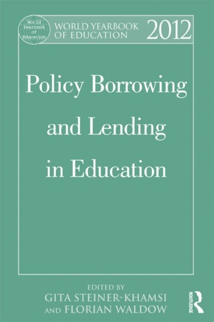 Florian Waldow, Gita Steiner-Khamsi - World Yearbook of Education 2012, E-bok