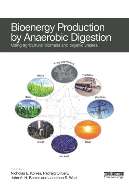 Jonathan S. West, John A.H. Benzie, Padraig O'Kiely, Nicholas Korres - Bioenergy Production by Anaerobic Digestion, E-bok
