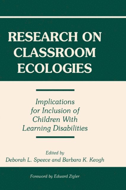 Barbara K. Keogh, Deborah L. Speece - Research on Classroom Ecologies, E-bok