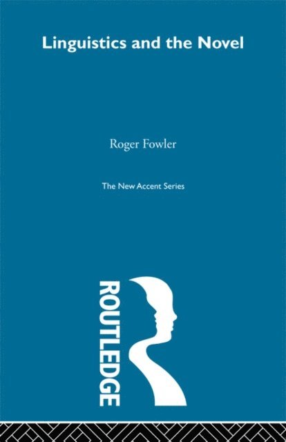 Roger Fowler - Linguistics and Novel, E-bok