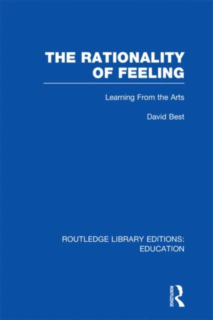 David Best - Rationality of Feeling (RLE Edu K), E-bok