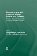 Dramatherapy with Children, Young People and Schools