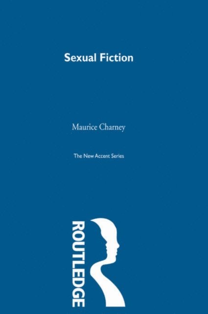 Maurice Charney - Sexual Fiction, E-bok