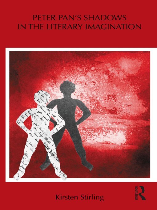 Kirsten Stirling - Peter Pan's Shadows in the Literary Imagination, E-bok