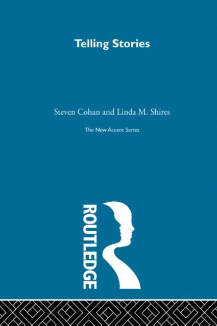Linda M. Shires, Steven Cohan - Telling Stories, E-bok