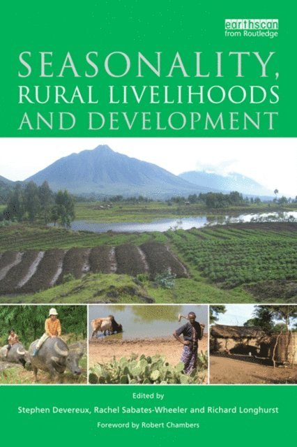 Richard Longhurst, Rachel Sabates-Wheeler, Stephen Devereux - Seasonality, Rural Livelihoods and Development, E-bok