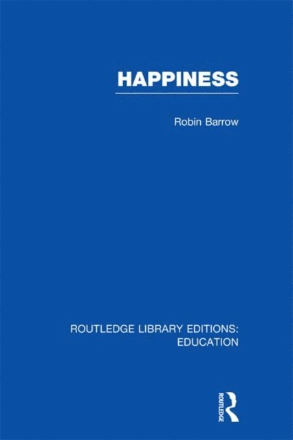 Robin Barrow - Happiness (RLE Edu K), E-bok