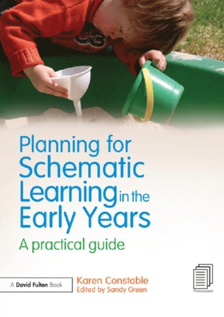 Karen Constable, Sandy Green - Planning for Schematic Learning in the Early Years, E-bok