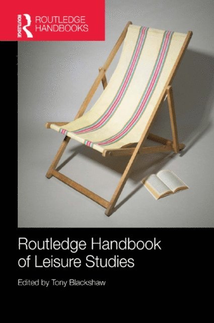 Tony Blackshaw - Routledge Handbook of Leisure Studies, E-bok