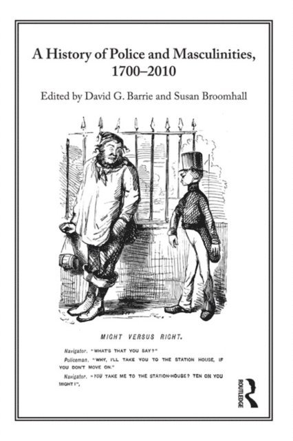 Susan Broomhall, David Barrie - History of Police and Masculinities, 1700-2010, E-bok