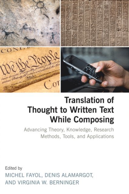Virginia Berninger, M. Denis Alamargot, Michel Fayol - Translation of Thought to Written Text While Composing, E-bok
