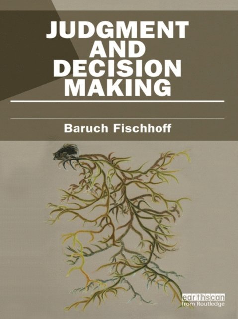 Baruch Fischhoff - Judgment and Decision Making, E-bok