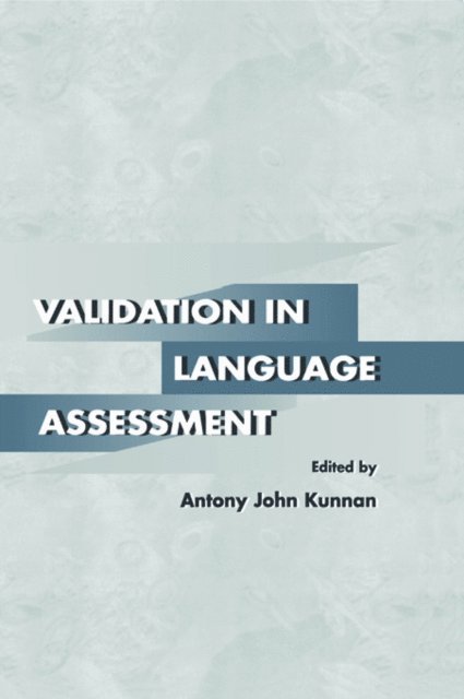 Antony John Kunnan - Validation in Language Assessment, E-bok