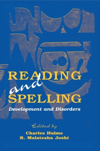 R. Malatesha Joshi, Charles Hulme - Reading and Spelling, E-bok