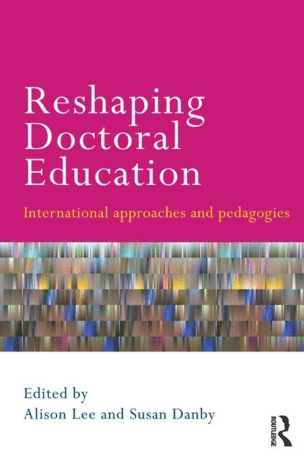 Susan Danby, Alison Lee - Reshaping Doctoral Education, E-bok
