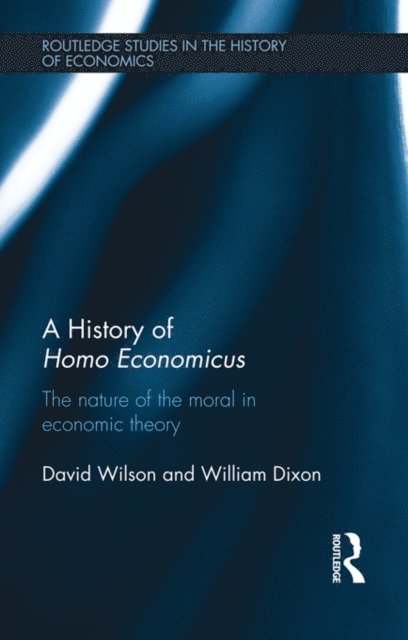 David Wilson, William Dixon - History of Homo Economicus, E-bok