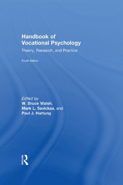 Paul J. Hartung, Mark L. Savickas, W. Bruce Walsh - Handbook of Vocational Psychology, E-bok