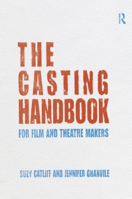 Jennifer Granville, Suzy Catliff - Casting Handbook, E-bok