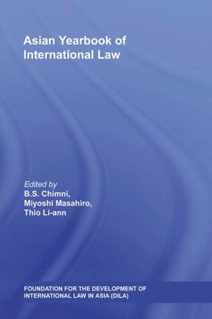 Javaid Rehman, Miyoshi Masahiro, B.S. Chimni - Asian Yearbook of International Law, E-bok