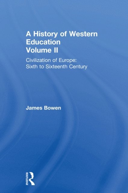 James Bowen - Hist West Educ:Civil Europe V2, E-bok