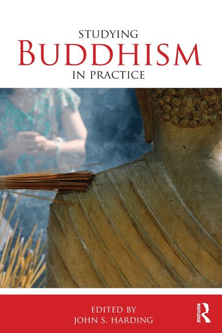 John S. Harding - Studying Buddhism in Practice, E-bok