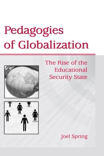Joel Spring - Pedagogies of Globalization, E-bok