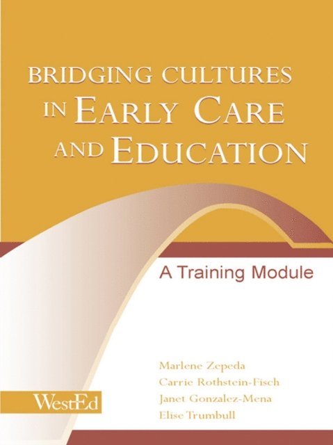 Elise Trumbull, Carrie Rothstein-Fisch, Janet Gonzalez-Mena, Marlene Zepeda - Bridging Cultures in Early Care and Education, E-bok