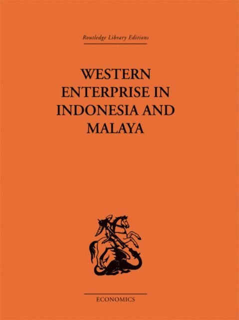 Donnithorne, G. C Allen - Western Enterprise in Indonesia and Malaysia, E-bok
