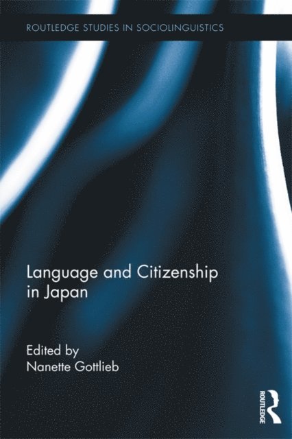 Nanette Gottlieb - Language and Citizenship in Japan, E-bok