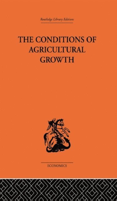Ester Boserup - Conditions of Agricultural Growth, E-bok