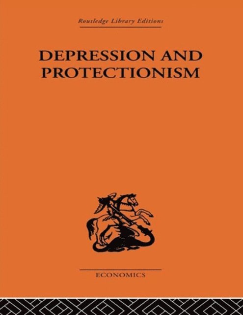 Forrest Capie - Depression & Protectionism, E-bok