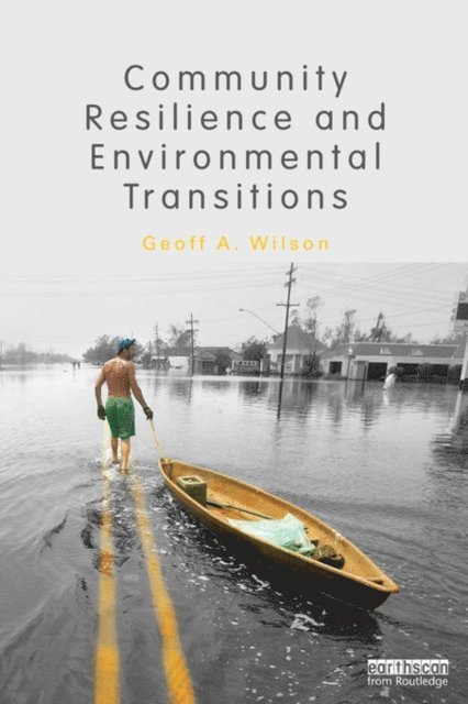 Geoff Wilson - Community Resilience and Environmental Transitions, E-bok