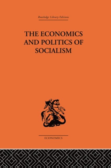 Wlodzimierz Brus - Economics and Politics of Socialism, E-bok