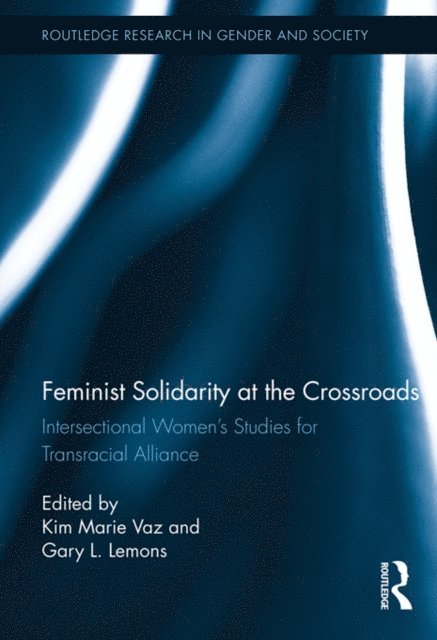 Gary L. Lemons, Kim Marie Vaz - Feminist Solidarity at the Crossroads, E-bok