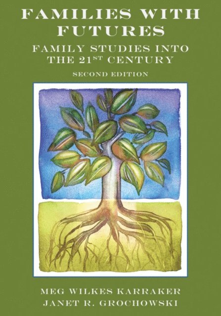 Janet R. Grochowski, Meg Wilkes Karraker - Families with Futures, E-bok
