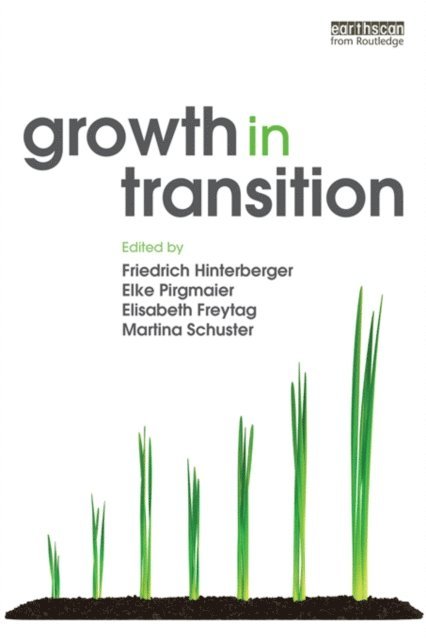 Martina Schuster, Elisabeth Freytag, Elke Pirgmaier, Friedrich Hinterberger - Growth in Transition, E-bok