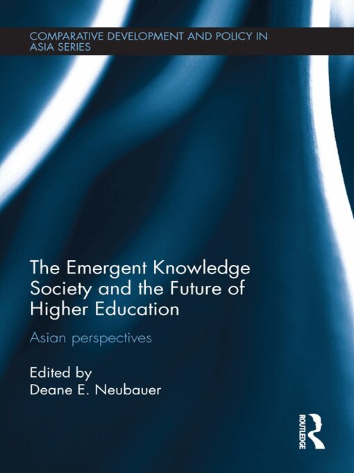 Deane E. Neubauer - Emergent Knowledge Society and the Future of Higher Education, E-bok