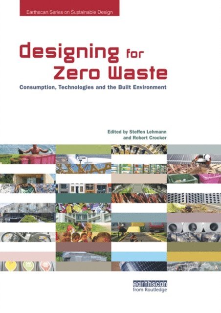 Robert Crocker, Steffen Lehmann - Designing for Zero Waste, E-bok