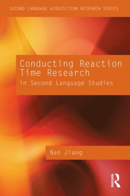 Nan Jiang - Conducting Reaction Time Research in Second Language Studies, E-bok